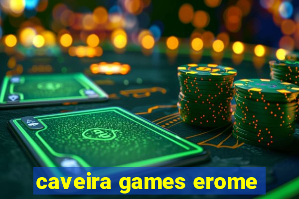 caveira games erome